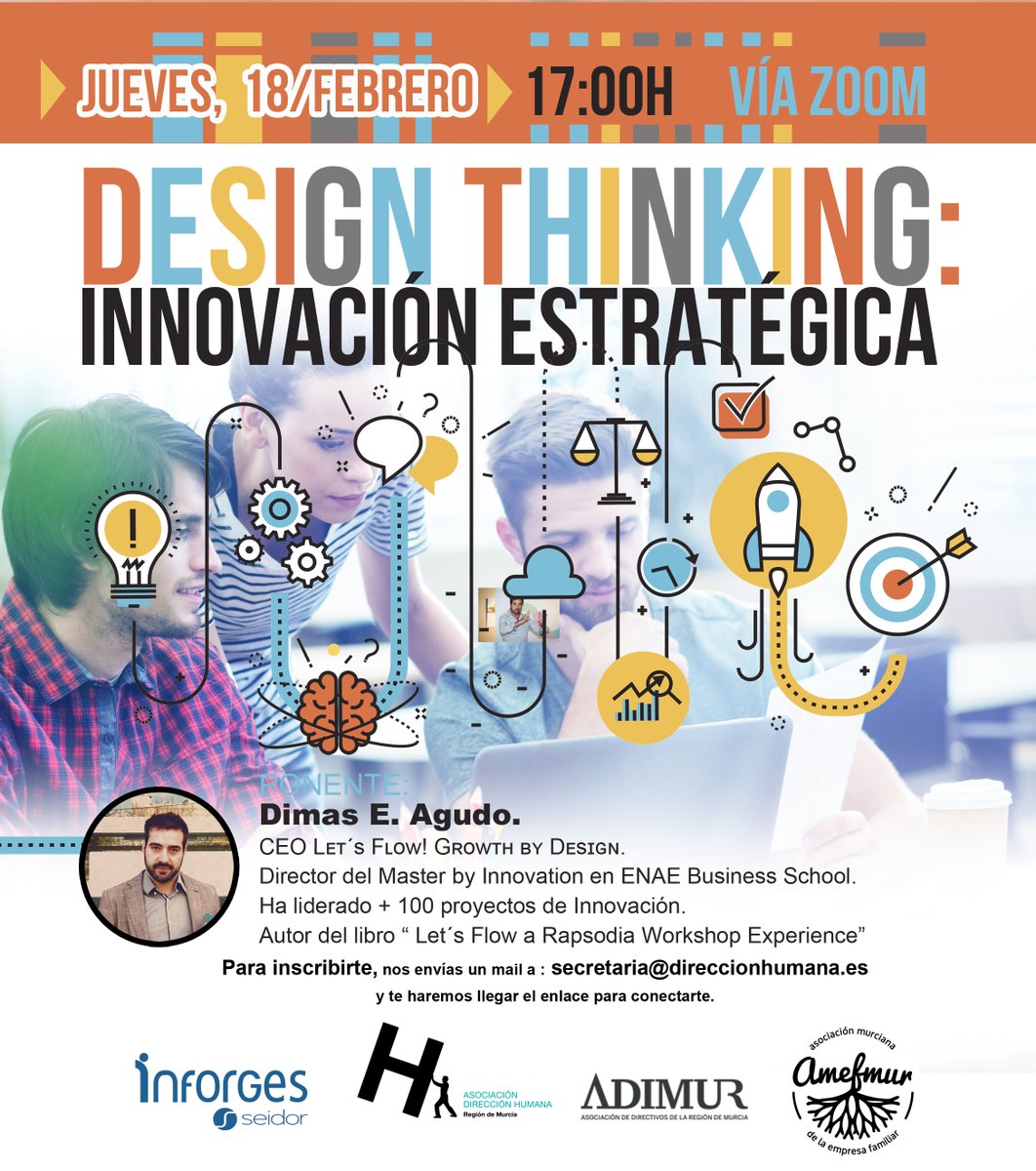 DireccionH's tweet image. 👉🏻 #NuevoWebinar &apos;DESIGN THINKING: INNOVACIÓN ESTRATEGICA&apos;

📅 18/2 - 17H.

🖊 Inscripciones: envía un mail a secretaria@direccionhumana.es.

🎙 PONENTE: Dimas E. Agudo / CEO Lᴇᴛ´s Fʟᴏᴡ! Gʀᴏᴡᴛʜ ʙʏ Dᴇsɪɢɴ.