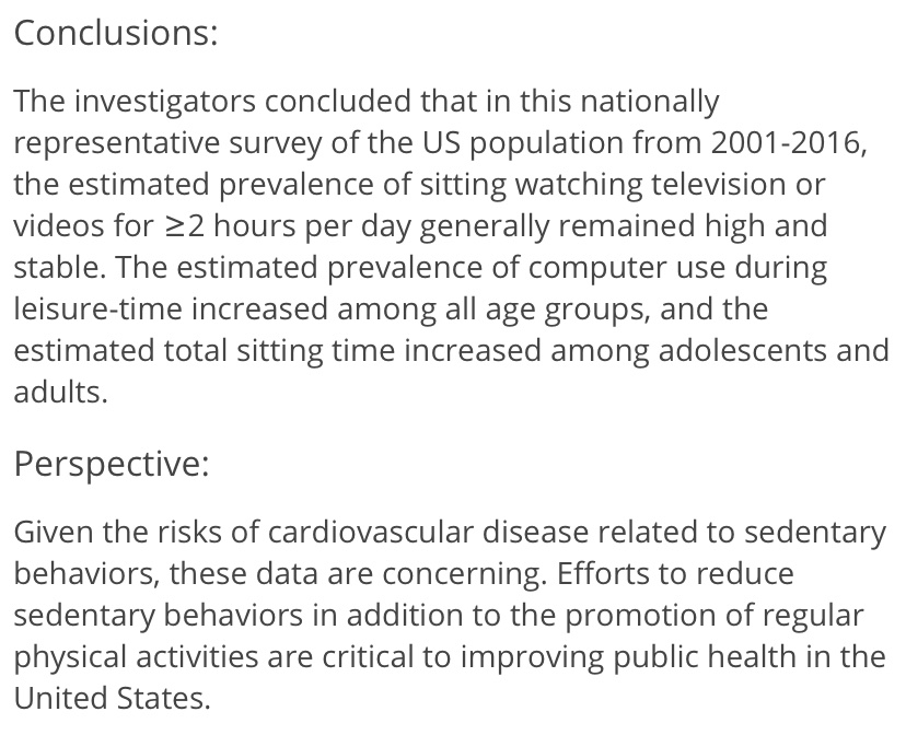  https://www.acc.org/latest-in-cardiology/journal-scans/2019/04/24/13/23/trends-in-sedentary-behavior-among-the-us