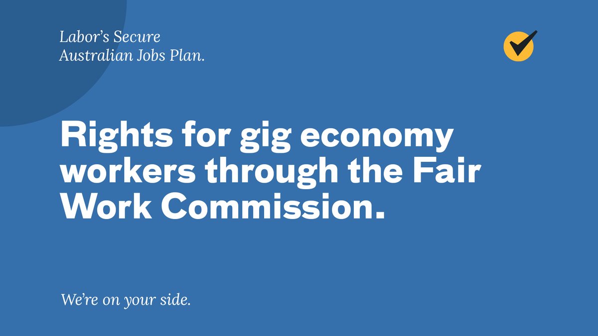 Labor will extend the powers of the Fair Work Commission so it can create minimum standards for gig economy workers.  #OnYourSide