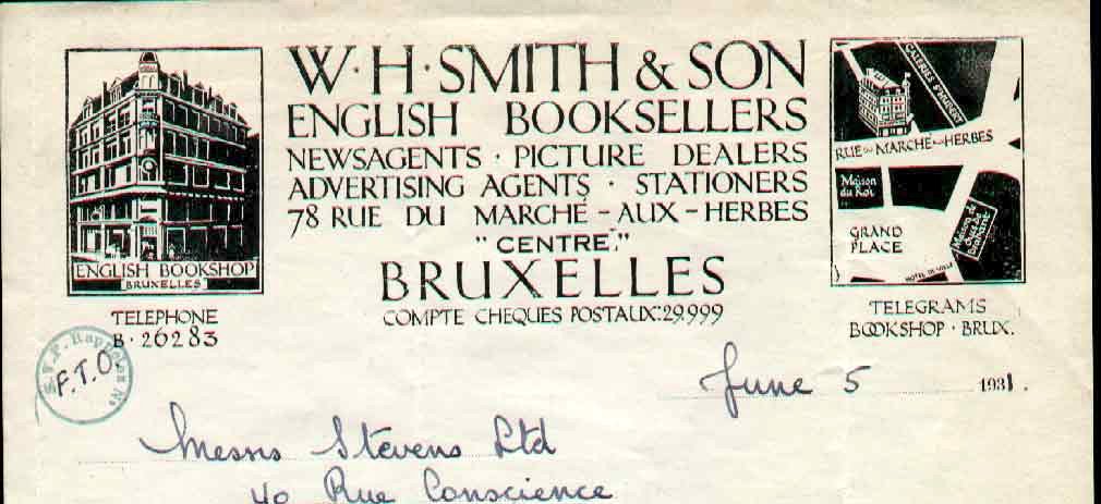 1920. WH Smith opens a bookshop in rue du Marché aux Herbes by the Grand Place, where French bakery Eric Kayser is now. In 1934 they moved to boulevard Adolphe Max and what is now the travel and history section of Waterstones was the English tea rooms.