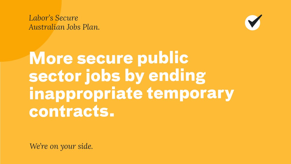 Labor is ready to lead. We will restore the Federal Government’s status as a model employer by offering more secure public sector jobs by put an end to inappropriate temporary contracts.  #OnYourSide