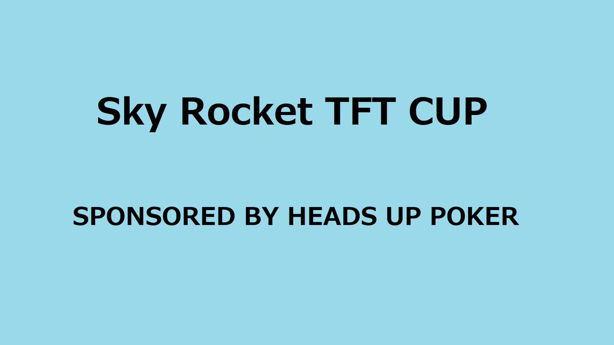 Sky Rocket Tft大会 Sky Rocket Tft Cup 1 Sponsored By Heads Up Poker を開催します 今回は平日夜 21年2月24 25日の2日間 優勝賞金は5000円相当 Tftプレイヤーは要チェックだ 大会詳細 T Co Intbpqtfum Skrtft Tft