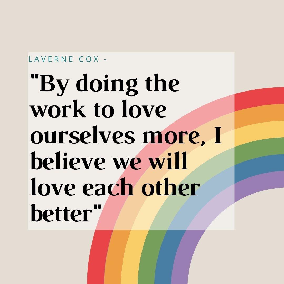 Star of Orange is the New Black, Laverne Cox, has some wonderful words for us today:

'By doing the work to love ourselves more, I believe we will love each other better'.

<a href="/LGBTHM/">LGBT+ History Month 🏳️‍🌈🏳️‍⚧️</a> #LGBTHM21 💜💙💚💛❤️