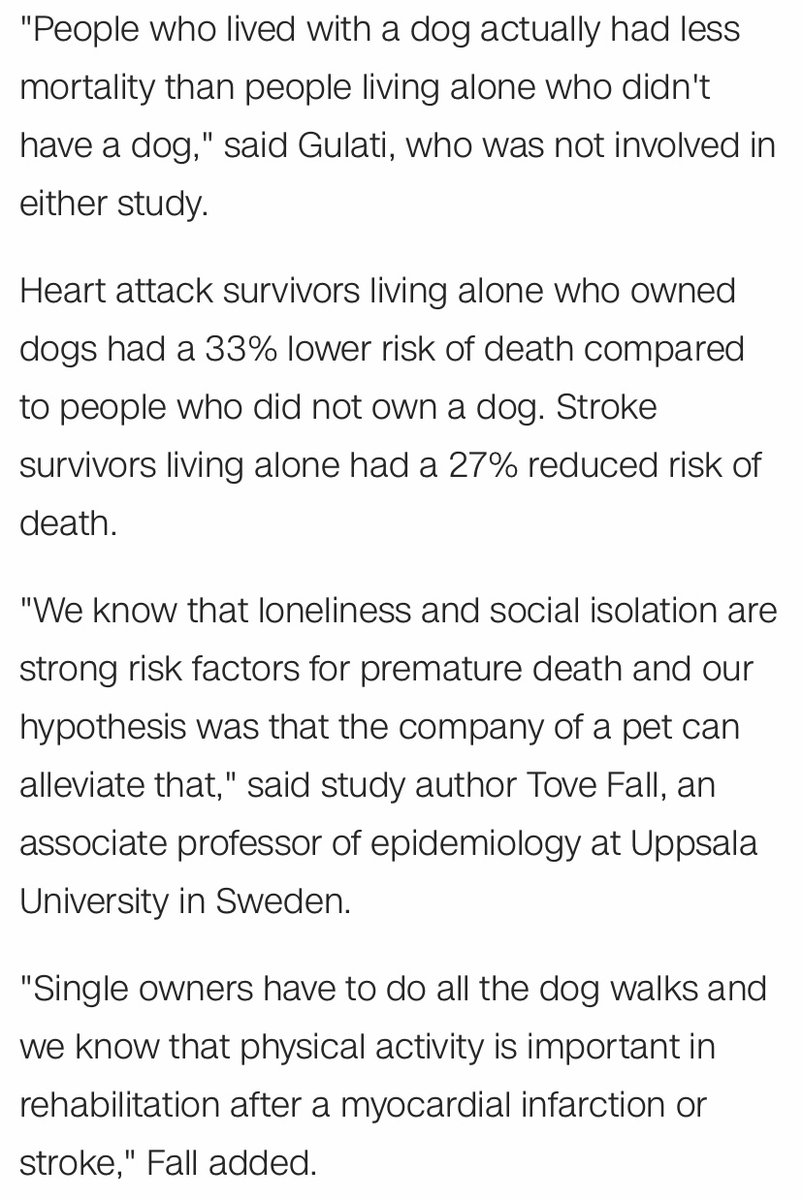 ‘Dog ownership was associated with a 24% reduction in all cause mortality....the benefit was highest for dog owners who lived alone.’ https://www.cnn.com/2019/10/08/health/dogs-help-us-live-longer-wellness/index.html