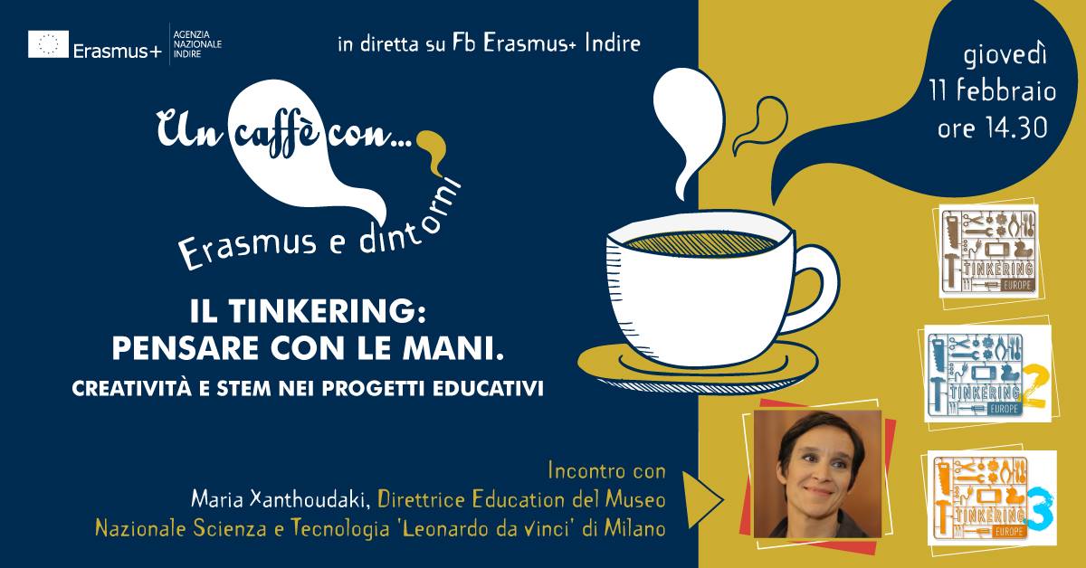 Ti piacerebbe conoscere meglio la metodologia didattica del #Tinkering? Allora non perdere l'appuntamento di giovedì 11 febbraio con il caffè Erasmus, in diretta sulla pagina Facebook <a href="/ErasmusPlusInd/">Erasmus+ INDIRE</a> bit.ly/3p7FIUW