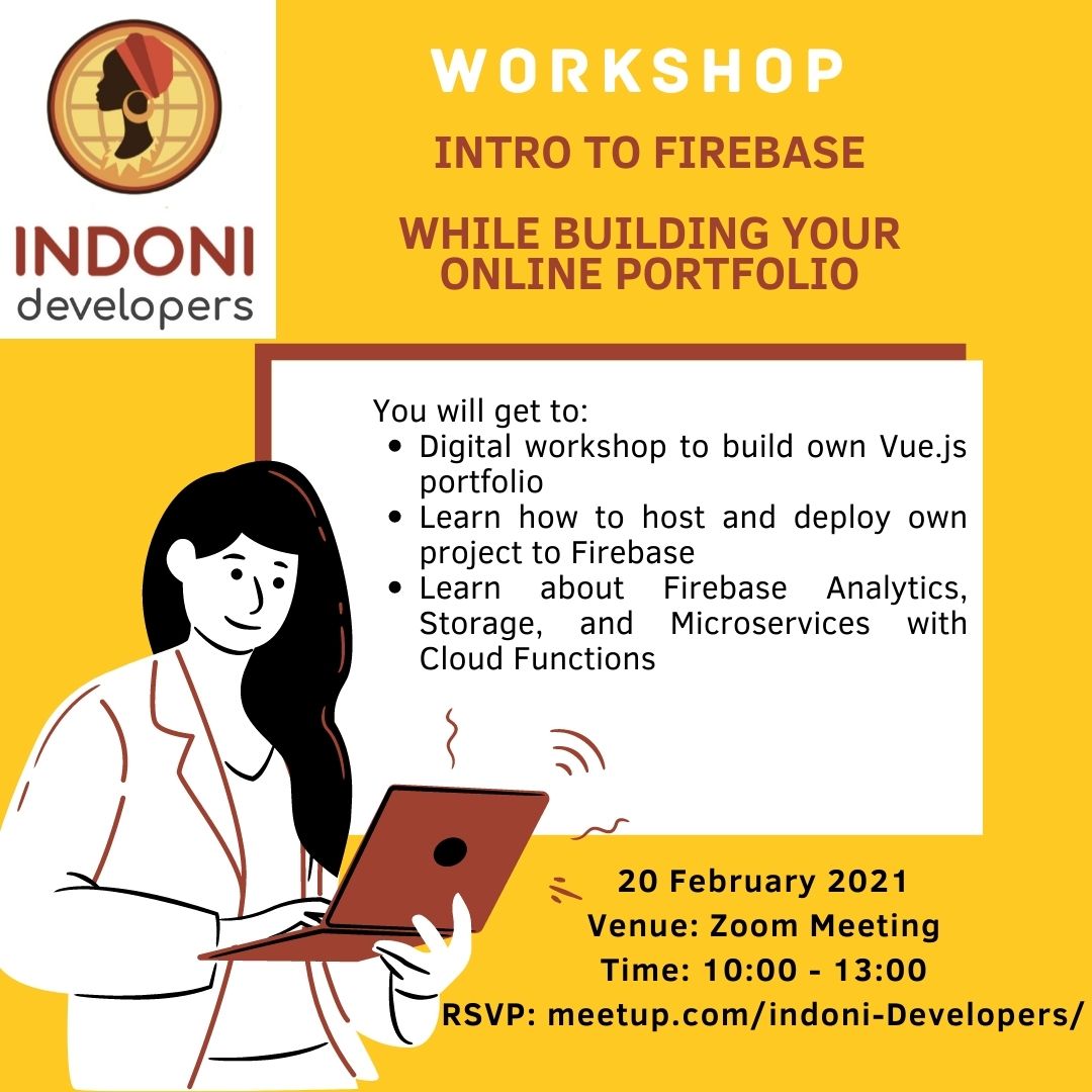 Join us for a short digital follow along workshop to find your feet with Firebase. We’ll learn how to host and deploy your very own Vue.js portfolio.

We will cover:
Cloud services
Firebase Analytics
Storage and
Microservices with Cloud Functions. 

meetup.com/Indoni-Develop…