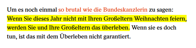 10/: Further in his article there is a statement that gives a deep insight into his and the magazine’s convictions. He emphasizes  #Merkel's statement saying “If you don't celebrate Christmas with your grandparents this year, you and your grandparents will survive.”  #Gaslighting