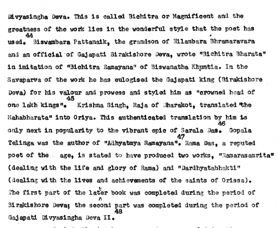 Pitambar Das,Chaitanya Das,Haldhar Das(nephew of Khordha Gajpati Mukundadev),Mahadev Das,Maheswar Das,Biswanath Khuntia,Krishna Singh(king of Dharakot),Krupasindhu Das were some of the famous Purana writers during the reign of Khordha Gajpatis.