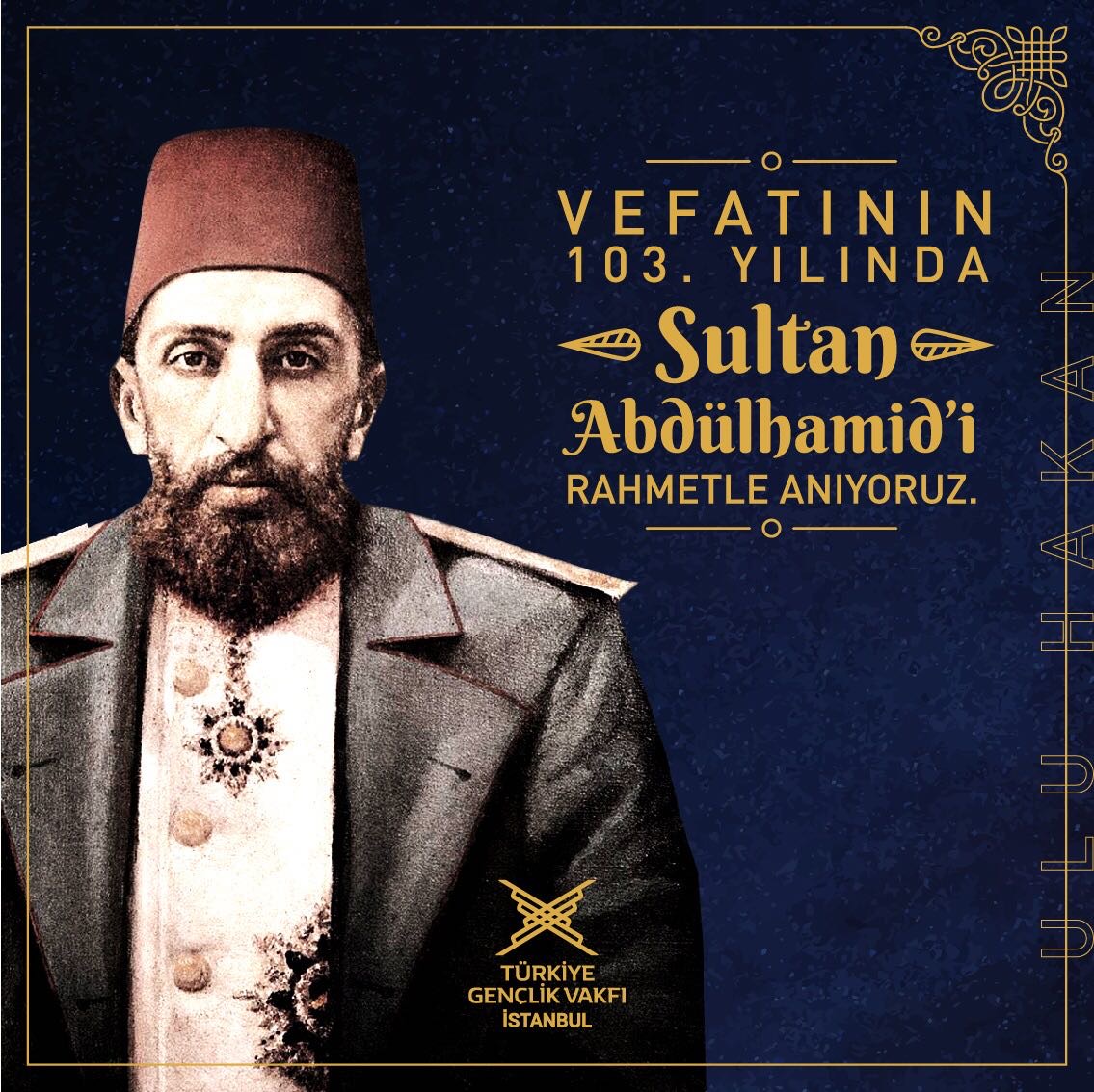 "Afakında salâlar titredi payitahtın
Dediler...Göçen Abdülhamid Han'dır..."

Sevgi, saygı, özlem ve rahmetle anıyoruz. Ruhun şad, mekanın cennet olsun!
#AbdulhamidHan