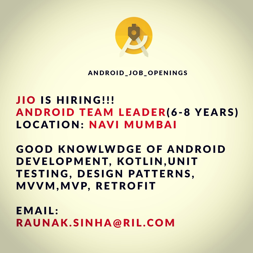 AndroidOpenings's tweet image. #androiddeveloper #androiddevelopment #kotlin #navimumbai #android #androidsdk #androidstudio  #androidapp  #hiring #nowhiring #applynow #programmer #programming #softwaredeveloper #coding #codingisfun #java #jobopening  #reliance #jio #jobsinindia #navimumbai #mumbai