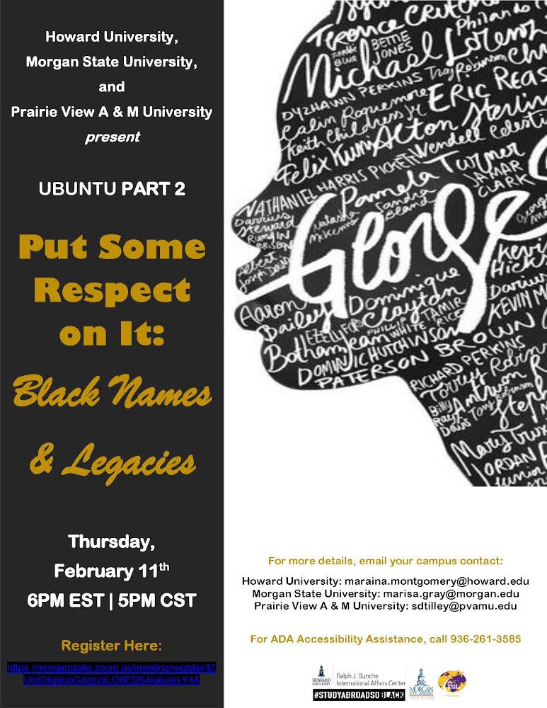 Do you know the history behind your name or the legacy associated with it? 
Join us for Part 2 of our Global Black History Series with Howard U @hubisonabroad and Prairie View A &amp; M U <a href="/pvgoesglobal/">PVAMU International Programs</a> We’re Putting Some Respect on Our Names as we discuss Black Names and Legacies 🙌🏽