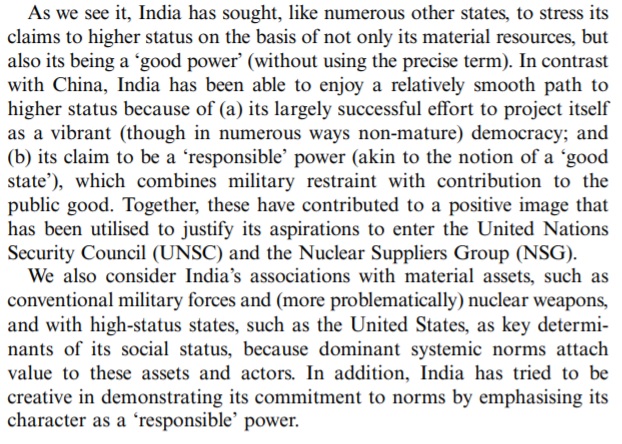 For  the key to higher status has been not only material acquisition but identity as a democracy (now in question); responsible or restrained conduct with military/nuclear assets; integration into the global capitalist economy & closer relations with conferrers of status ()