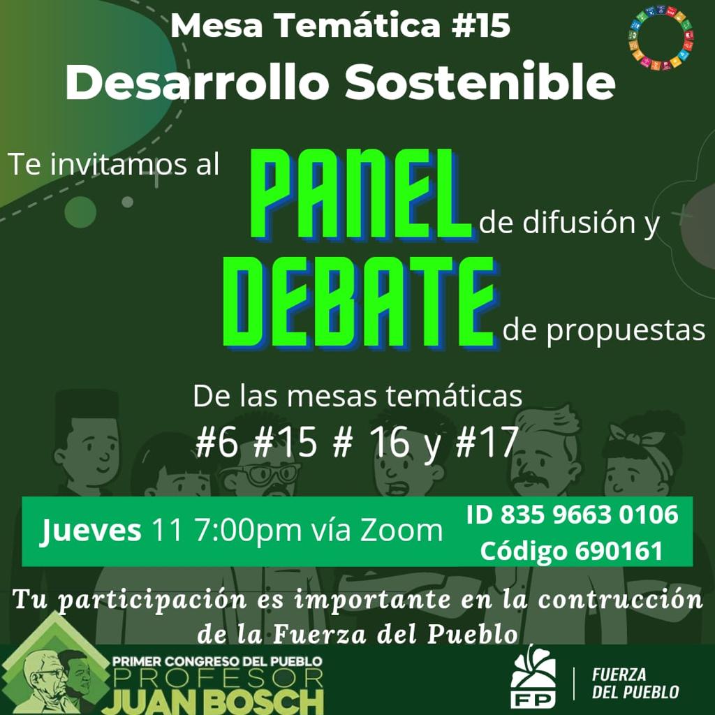 Te  invitamos al panel de difusión y debate de las Mesas Temáticas # 6 #15 #16 y #17 ¡Tu participación es importante! <a href="/fambientalp/">Fuerza Ambiental del Pueblo</a> <a href="/PainoAbreu/">Paíno Abreu</a> <a href="/franklinalm/">Franklin Almeyda</a>
<a href="/keylaReyna04/">Keyla Reyna</a> <a href="/INDIRALABELLA/">IndiraLaBella🥳</a>
<a href="/Congresofuerza1/">Primer Congreso del Pueblo Profesor Juan Bosch</a> <a href="/FPcomunica/">@Fuerza del Pueblo (FP)</a>
#MT15FDesarrollosostenible 
#fuerzadelpueblo
#Congresodelpueblo