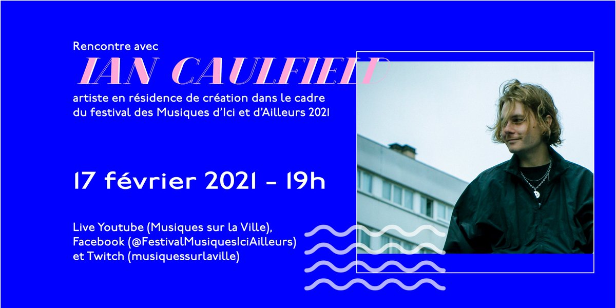 FestivalMIA's tweet image. Première rencontre avec Ian Caulfield le 17 février à 19h en direct sur Youtube (Musiques sur la Ville),  Facebook (Festival des Musiques d'ici et d'Ailleurs) et Twitch (musiquessurlaville) !
