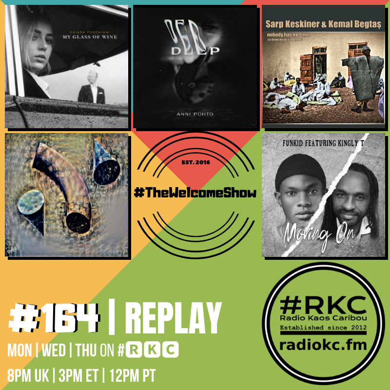 Coming up on #🆁🅺🅲 in
#TheWelcomeShow
▂▂▂▂▂▂▂▂▂▂▂▂▂▂
Episode #164 | #REPLAY
▂▂▂▂▂▂▂▂▂▂▂▂▂▂

<a href="/ChiaraMusicOff/">Chiara Foschiani</a> | <a href="/annihuhtisaari/">Anni</a> | Sarp Keskiner x @allimoji | @funkidmusic x <a href="/KinglyT/">Kingly T</a> | <a href="/BandLastig/">LASTIGBAND</a>

🆃🆄🅽🅴 📻 radiokc.fm