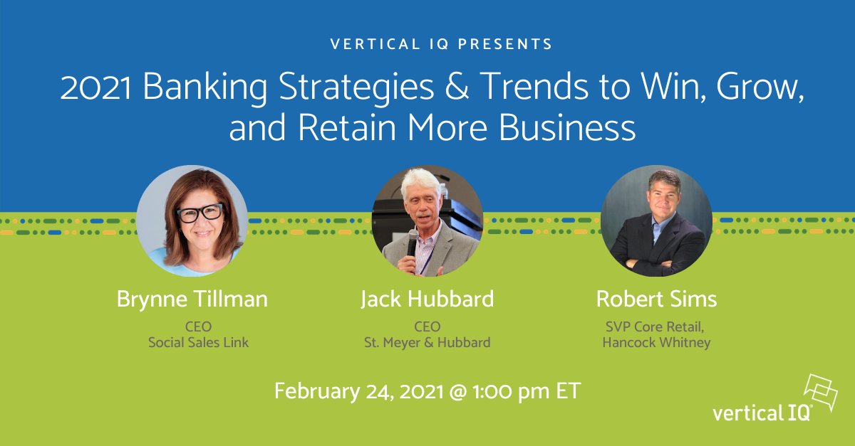 VerticalIQ's tweet photo. Join experts Jack Hubbard, Brynne Tillman, Robert Sims, and Vertical IQ for a free Banking Webinar Series to reimagine your bank’s sales strategy and tactics to meet 2021’s challenges. Register for the panel on February 24 at 1p EST https://t.co/eDdxwv4iI5  #industryintelligence https://t.co/dB39nGVWYN
