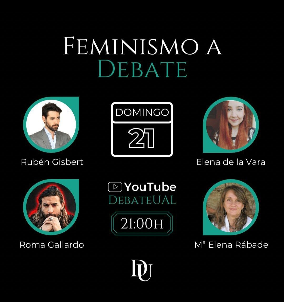 Nos vemos el día 21 de Febrero a las 9 de la noche, en la cuenta de YouTube de <a href="/DebateUal/">DUUAL</a> 
<a href="/maelcora/">Violeta Blanco ❌❌</a> y yo estaremos debatiendo con <a href="/roma_gallardo/">Roma Gallardo</a> y <a href="/gisbert_ruben/">Rubén Gisbert</a> sobre feminismo.