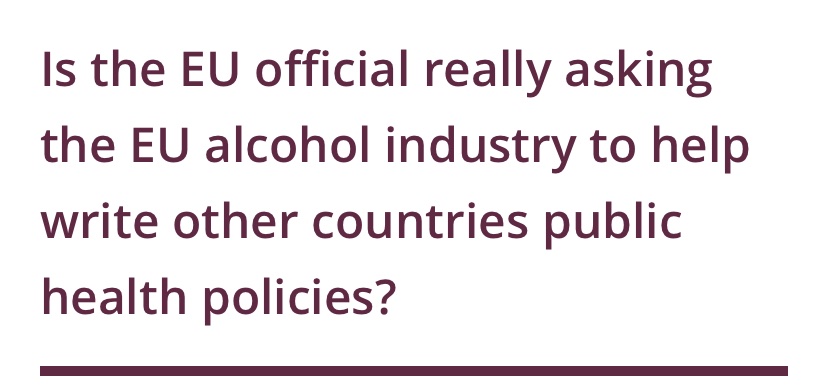 Merchants of doubt, EU edition https://www.eurocare.org/cares.php?sp=trade-policies&ssp=is-the-eu-official-really-asking-the-eu-alcohol-industry-to-help-write-other-countries-public-health-policies-