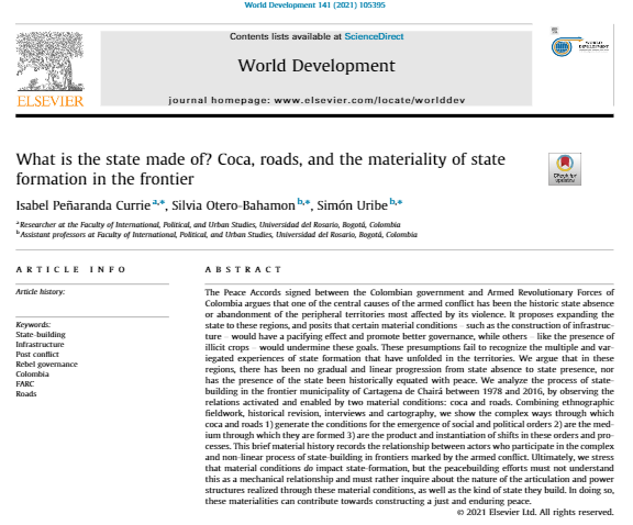 Excited to share the publication of this article "What is the state made of: Coca, roads and the materiality of state formation in the frontier" in  @WorldDevJournal which we wrote with  @silvia_otero85 and Simón Uribe. You download it free here:  https://authors.elsevier.com/a/1cYxi,6yxDH0M9