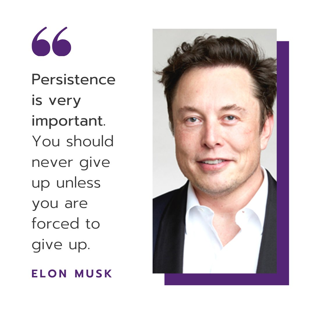 MarketingDGV's tweet photo. Persistence is very important. You should never give up unless you are forced to. @ElonMusk
#RichestmanInTheWorld
#Tesla
#SpaceX
#Quote 
#WisdomWednesday 
#Business
#Marketing
#DigitalWarriors
#Persistence
#KeepGoing
#YouGotThis
#Inspirational
#NeverGiveUp https://t.co/P2QyoxisNn