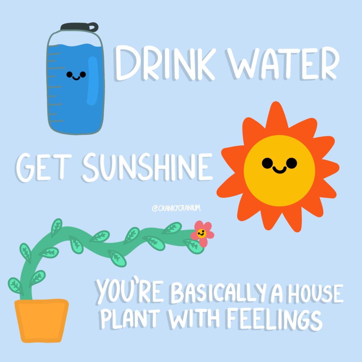 A doodly reminder for you today 💛 

Drink water! 💦 Get Sunshine! 🌞 You're basically a house plant with feelings! 🍃

I first saw this phrase on Tumblr sometime in 2009, but I continue to say it to myself daily. It's so simple, but so true!

#mentalhealthmatters