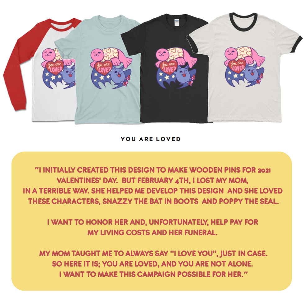 stc019's tweet photo. Hi everybody, I started a 21 days crowfounding campaign for screenprinted t-shirts of my "You are loved" design. It'll help me fund my mom's funeral, and it's the last design I worked on that she saw and loved 💗
You can find the campaign in my bio or at: https://t.co/196UCYWLln https://t.co/O1yI7vI0Ba