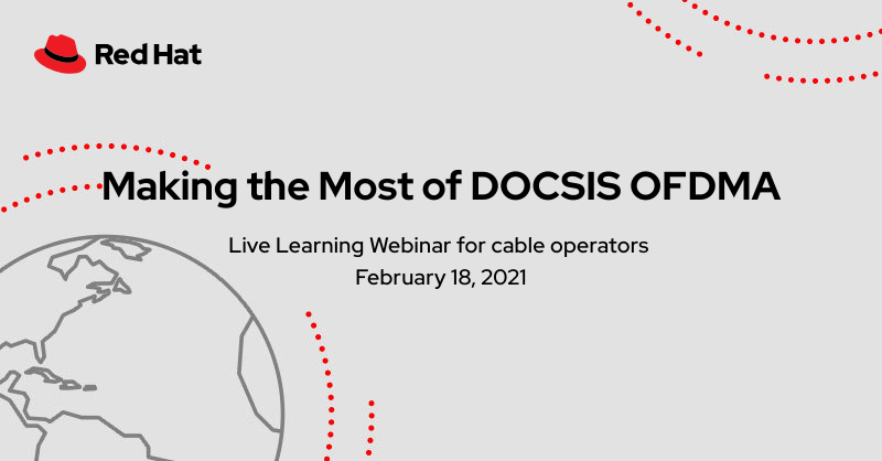 RedHatTelco's tweet image. Join us to explore #cable operators' and vendors' various next-gen methods, discuss the issues they raise and learn how much capacity they can add to their D3.1 networks. Sign up here -via @Light_Reading #PMA #OFDMA ➡️ bit.ly/36Twi94