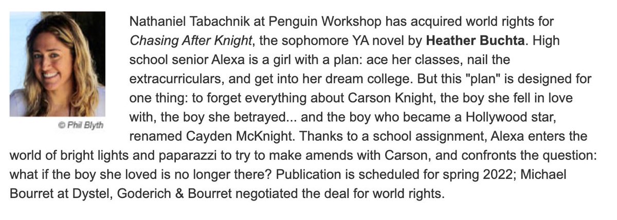 Nathaniel Tabachnik at Penguin Workshop has acquired world rights for 'Chasing After Knight', the sophomore YA novel by Heather Buchta.
