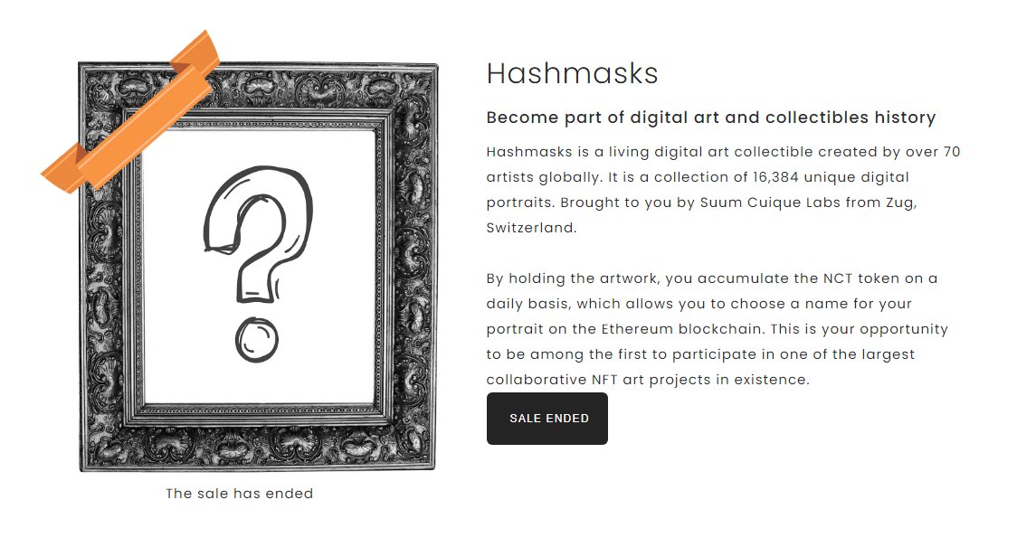 (9) Case study: Hashmasks   @TheHashmasks Currently one of the biggest projects. This project is also a personal favourite of mine, primarily due to the easter-eggs; remember this:“You will inevitably miss projects. You can’t be in every project.”