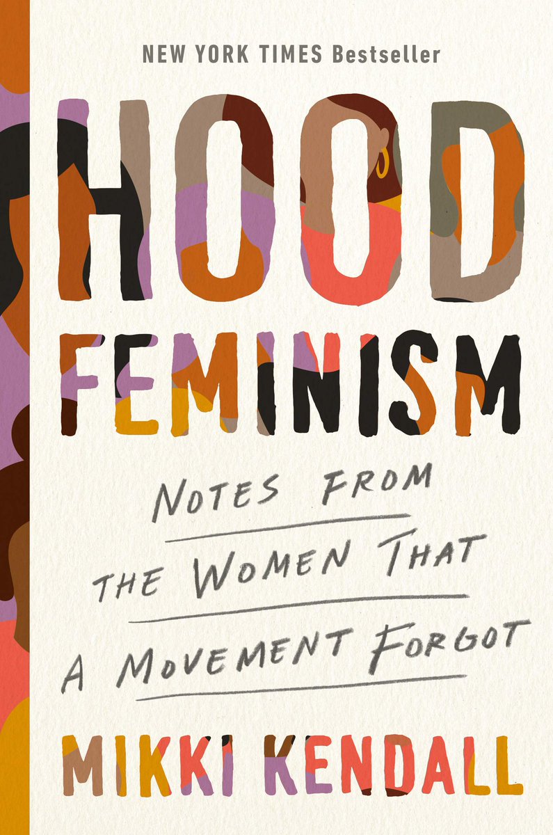 Hood Feminism by Mikki Kendall. This book accounts the reality of which too often the focus of mainstream feminism is not on basic survival for the many, but on increasing privilege for the few.