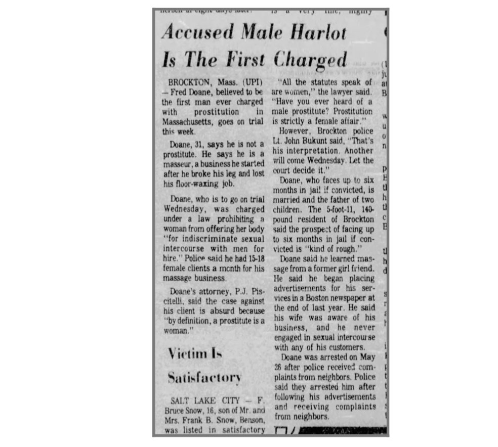 Doane was a working class father and husband who had lost his previous job and turned to sex work out of financial need. This narrative, familiar to many sex workers, is too rarely one that the criminal justice system sympathizes with (2)