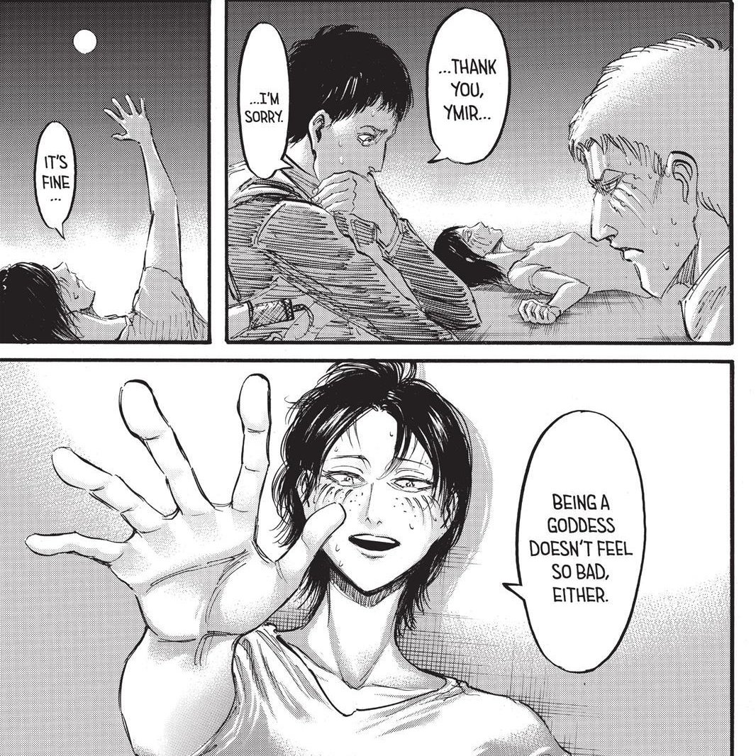 Ymir once also thought she should've never been born. When she was given a second chance, she lived for herself (as she wished) for a while. She loved Historia, did what she felt was right and, due to her compassionate nature, she died as she tried to save other humans twice.