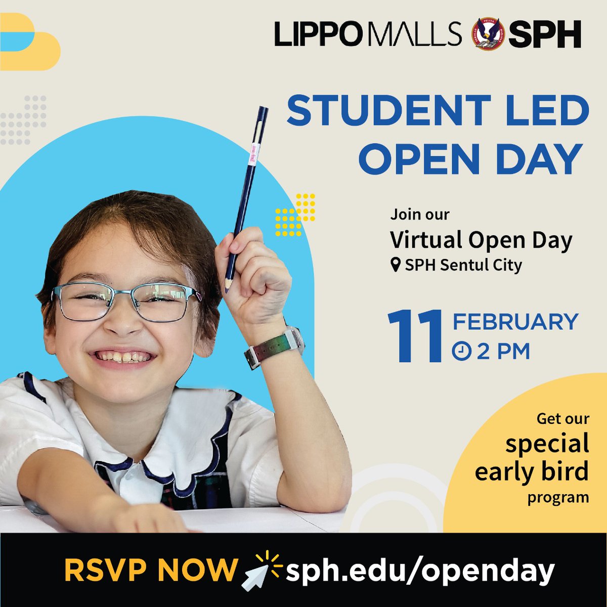 SPH STUDENT LED OPEN DAY 2021
 
🏫 SPH Sentul City
📅 Thursday, 11 February
🕑 2 PM
 
✅ Get our special Early Bird Program
✅ Get free registration by RSVP
 
Further info :
WA +6287778577711