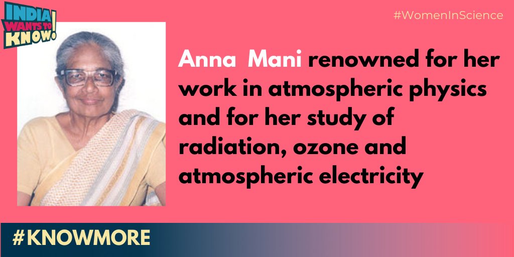 Anna Mani is renowned for her work in atmospheric physics. Her study of radiation, ozone and atmospheric electricity, both on the surface and in the upper air led her to joining the Meteorological Department. She eventually became the Deputy Director General of Observatories.