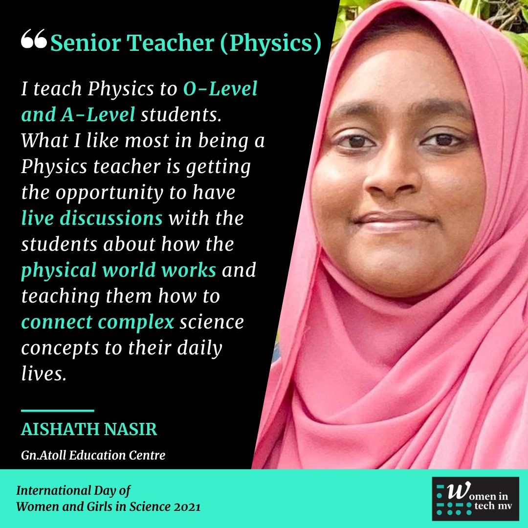 Aishath Nasir, Senior Teacher (Physics), Gn.Atoll Education Centre,  @eduGS_13  #GirlsInScience  #WomenInScienceDay
