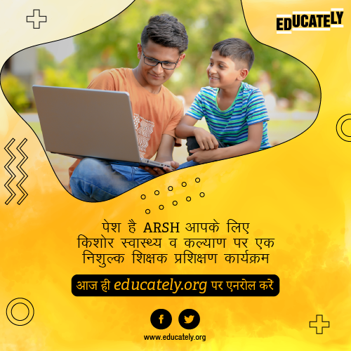 EducatelyOrg's tweet photo. Apne teenage students ke swasthya se jude sawalon ka ab asaani se dein jawaab! Aaj hi, https://t.co/YIjNNcxhdB par jaaye aur ARSH for You ke liye enroll karein aur baniye #SuperTeacher! #Educately #education https://t.co/pw40TjNZIs