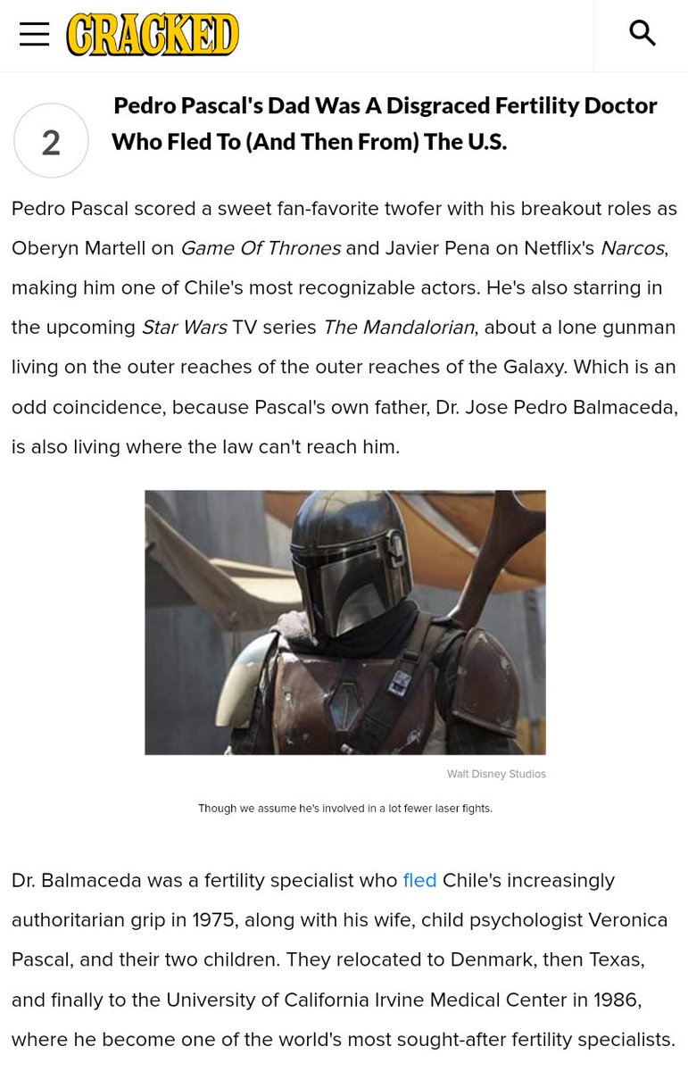 Pedro Pascal may not want people to know that he uses his mothers name of "Pascal" because his father Dr Jose Pedro Balmaceda attained fame for fleeing the US because he was accused of stealing women's eggs,implanting others without their knowledge & conducting human experiments.