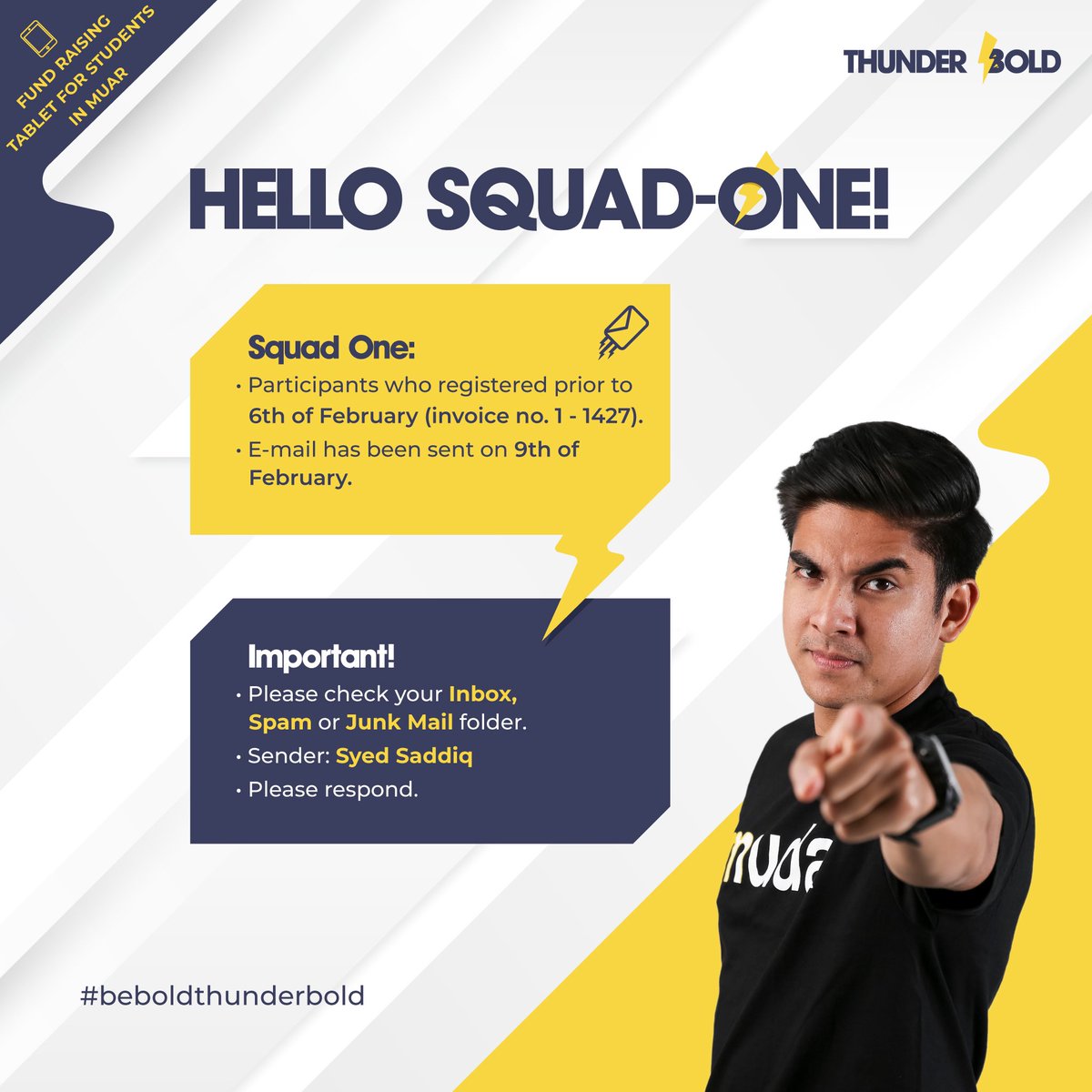 SyedSaddiq's tweet image. Attention Squad One 📢

Everyone who have completed registration prior to the 6th of February, with invoice numbers from 1 to 1427 is our #thunderBOLD Squad One!

If you have any inquiry, do drop an email at risedigitalplt@gmail.com.

Be BOLD, ThunderBOLD. ⚡️⚡️⚡️

#thunderBOLD