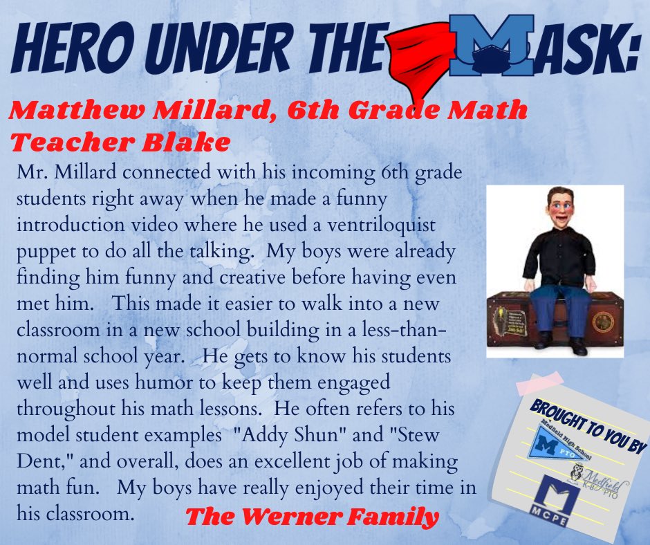 Today’s 𝙃𝙚𝙧𝙤 𝙐𝙣𝙙𝙚𝙧 𝙏𝙝𝙚 𝙈𝙖𝙨𝙠 is Matthew Millard, Math Teacher at Blake! Thank you to the Werner family for acknowledging his efforts to make math fun! And of course thank you to @mathmillard516 for all you do! #OneMedfield #HeroesUnderTheMask @nat_vaughn