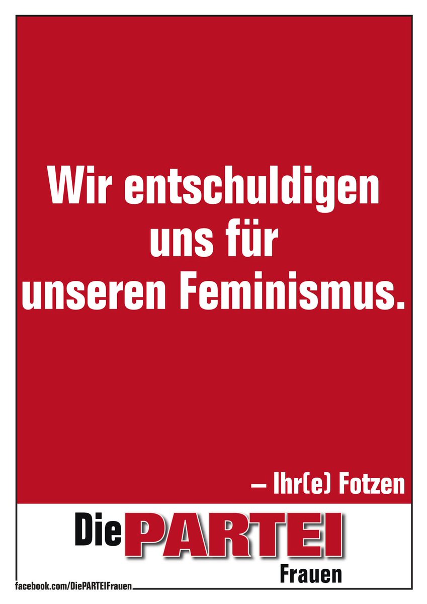 Die PARTEI-Frauen teilen mit:
facebook.com/DiePARTEIFraue…
<a href="/PARTEIfrau/">PARTEIFrauen</a> 
#feminismus 
#feminismusihrfotzen