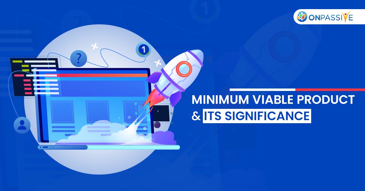 What is Minimum Viable Product (MVP) and Why is it Significant? 

Read More: onpassive.com/blog/what-mini…

#ONPASSIVE #MinimumViableProduct #MVPDevelopment #Business #Startup #Enterprenur