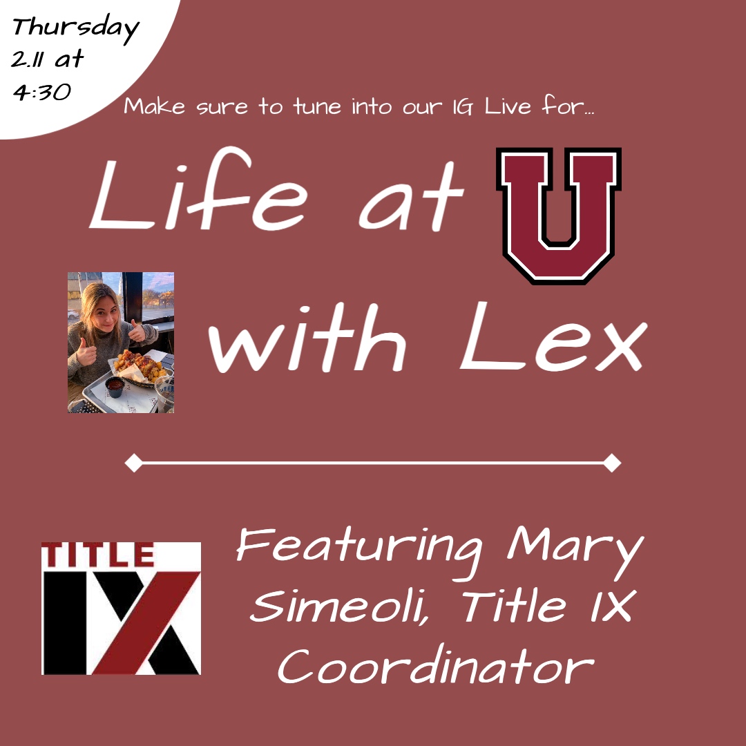 UnionStuAct's tweet photo. Tune in today at 4:30pm for Episode 4 of Life at U with Lex, featuring Mary Simeoli, Title IX Coordinator!!! https://t.co/lWE68B65Dx