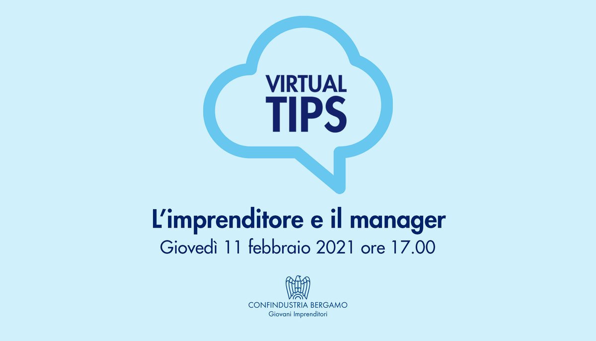 ConfindustriaBG's tweet photo. Questo pomeriggio alle ore 17.00 non perdere il nuovo appuntamento di #VirtualTips dal titolo "L'imprenditore e il manager", organizzato dai Giovani Imprenditori di #ConfindustriaBg. Iscriviti gratuitamente: https://t.co/BHBNkVFqHk https://t.co/1fvGLYJQMi