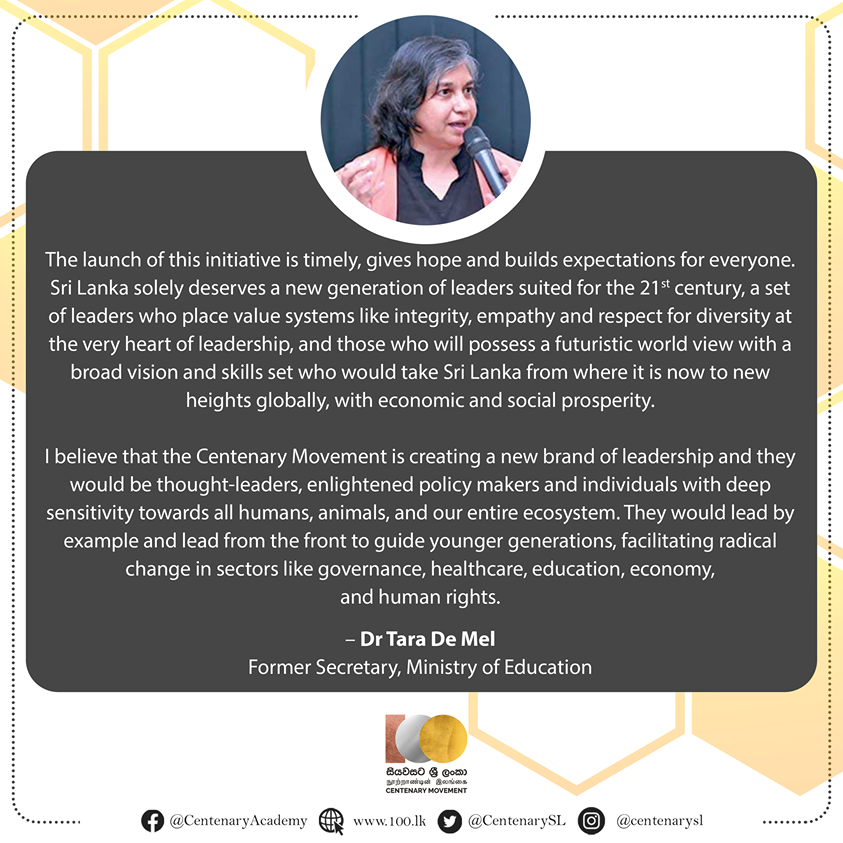 CentenarySL's tweet photo. I believe that the #CentenaryMovement is creating a new brand of leadership & they would be thought-leaders, enlightened policymakers, & individuals with deep sensitivity towards all humans, animals, & our entire ecosystem. - Dr. Tara De Mel #C100 #SriLanka https://t.co/MyqGqmeCcb
