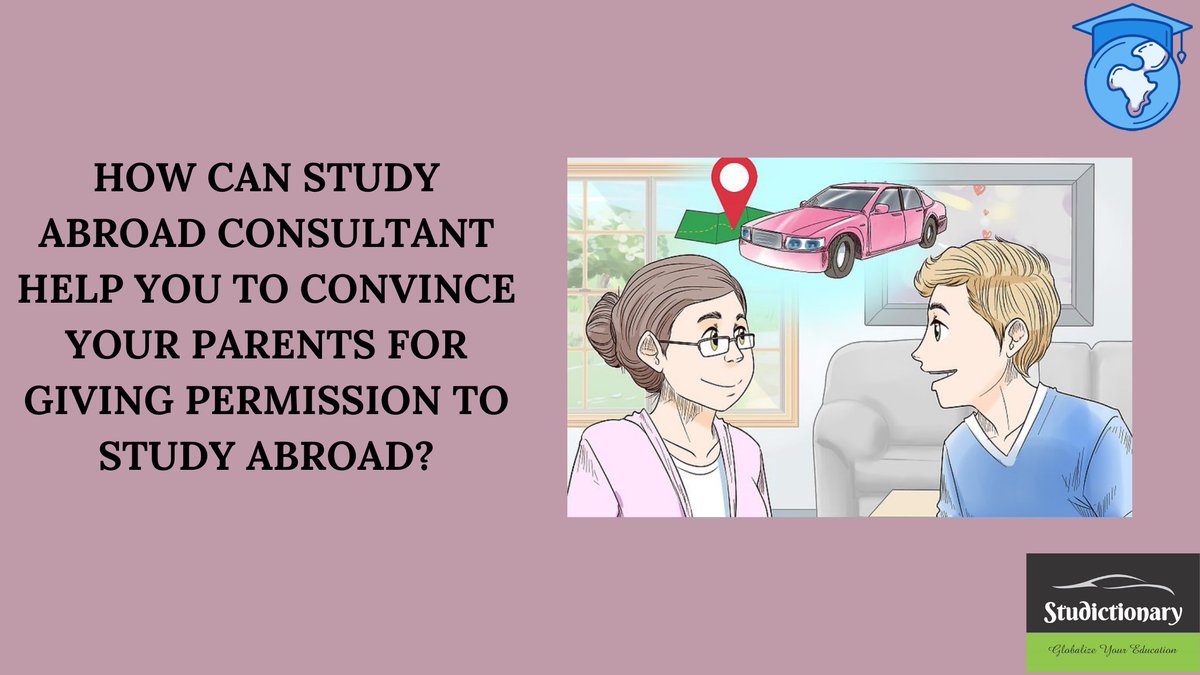 studictionary's tweet image. HOW CAN STUDY ABROAD CONSULTANT HELP YOU TO CONVINCE YOUR PARENTS FOR GIVING PERMISSION TO STUDY ABROAD?

Article Source:- Article Source - bit.ly/3d1tdYp

@Bright_dejoseph @acu_studyabroad @CEAstudyabroad
@UARKstudyabroad @TEANabroad