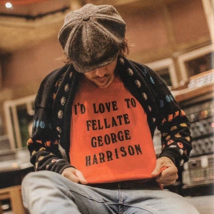 “I would love to fellate george harrison”