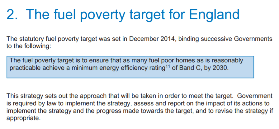 The statutory fuel poverty target and associated milestones remain. This is excellent news - a statutory target gives political impetus to take action, and milestones keep us on the straight and narrow to get there.