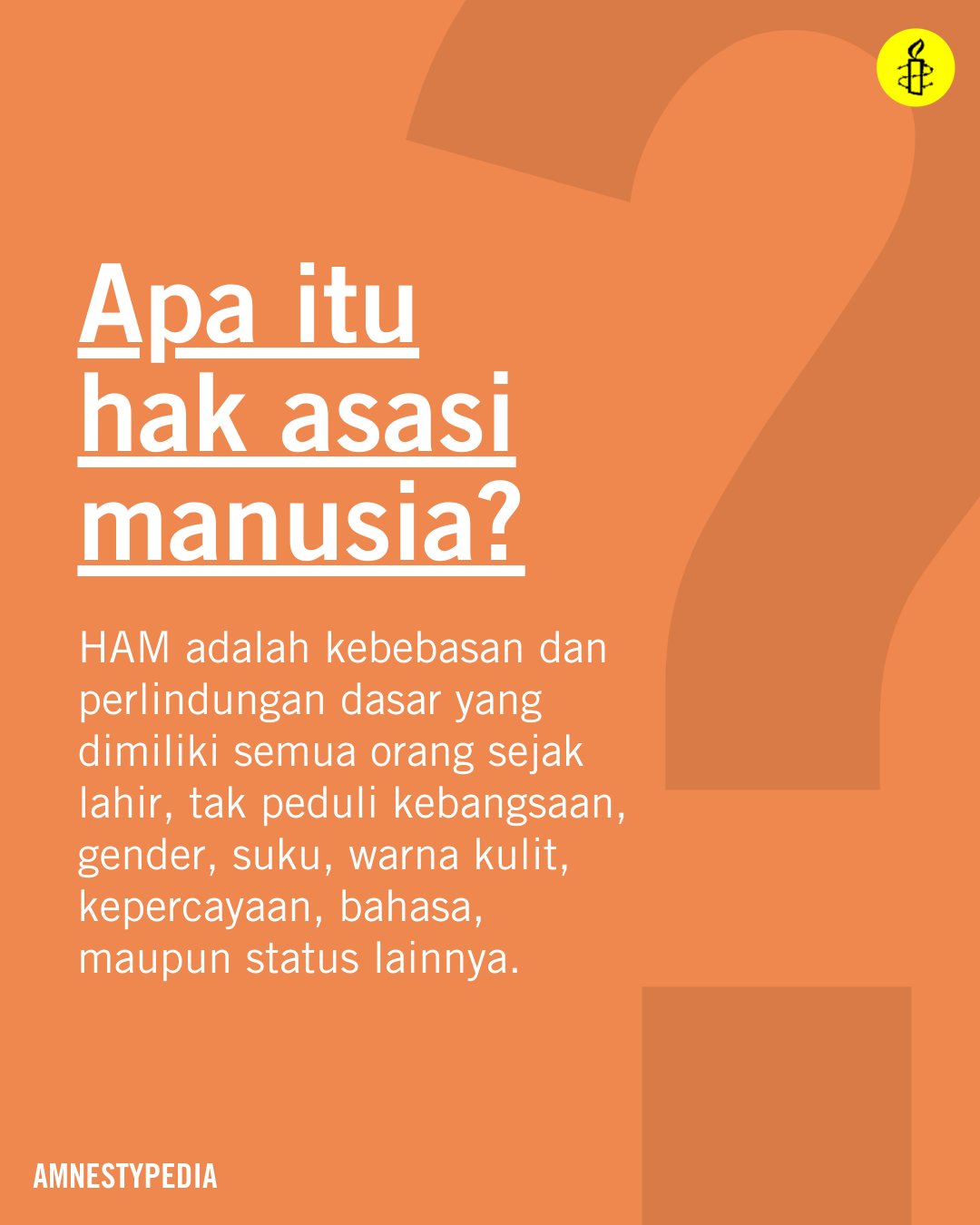 Amnesty International Indonesia On Twitter Ham Adalah Kebebasan Dan Perlindungan Dasar Yang Dimiliki Semua Orang Sejak Lahir Apapun Kebangsaan Gender Suku Warna Kulit Kepercayaan Bahasa Maupun