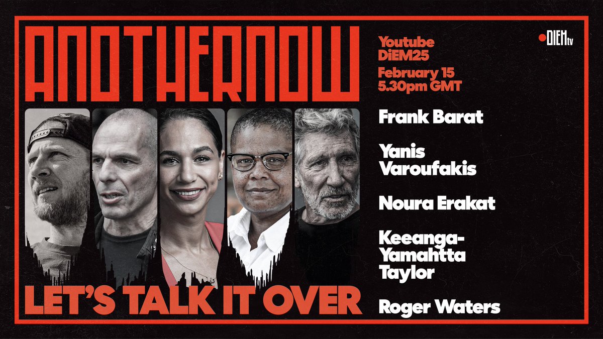 DiEM_25's tweet photo. Next Monday at 5:30 GMT!
Let's Talk it Over With @4frankbarat, @yanisvaroufakis, @rogerwaters, @4noura and @KeeangaYamahtta.
Live on our @DiEM_25 YouTube channel & also here: https://t.co/iJtS7kRKED
Make sure to click subscribe to keep up to date with all future shows. #LTIO https://t.co/gxKVgViBgx