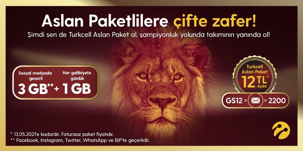 Galatasaray SK on X: "#Turkcell Aslan Paket'ini al, Galatasaray'a destek  ol! Sosyal medyada geçerli 3GB'a ek Galatasarayımızın her galibiyetine  günlük 1GB kazanmak için GS12 yaz 2200'a gönder faturalı hatlar için ayda  12,24